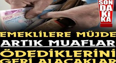 O paralar emeklilere geri ödeniyor