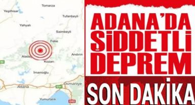 Adana'da deprem oldu! Arkçı Sarsıntılar Devam Etmekte..
