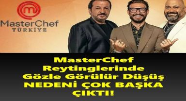 MasterChef Reytinglerinde Büyük Düşüş
