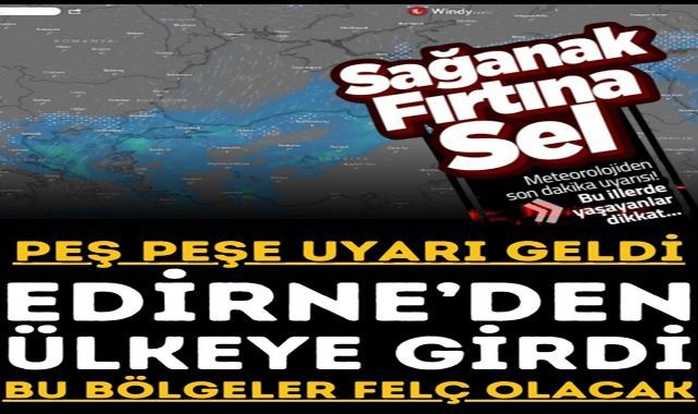 Son Dakika! Edirne’den Giriş Yaptı! İstanbul’a Ne Zaman Çökecek? Türkiye’nin Nereleri Felç Olacak?