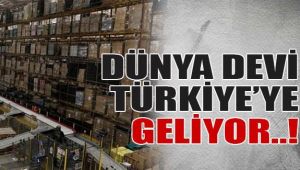 DÜNYA DEVİ TÜRKİYE'Yİ SEÇTİ! BİNLERCE KİŞİYE İŞ MÜJDESİ