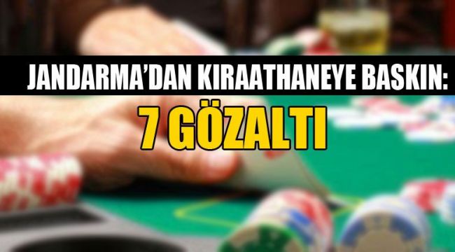 Jandarma’dan Kıraathaneye Baskın