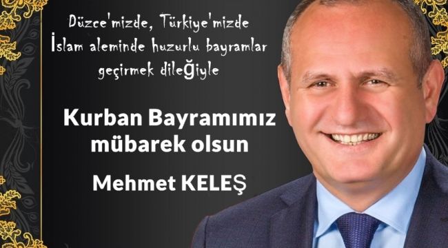 Mehmet Keleş Kurban Bayramını Kutladı